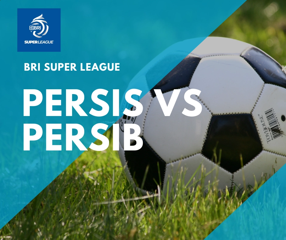 Grafis promosi pertandingan BRI Liga 1 (Super League) yang menampilkan teks besar "PERSIS VS PERSIB". Di sebelah kiri terdapat logo BRI Liga 1 dengan latar biru, dan di sebelah kanan terdapat bola sepak klasik di atas rumput hijau.
