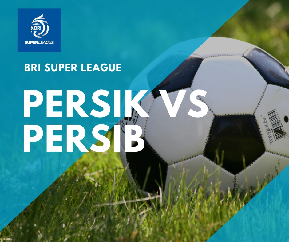 Grafis jadwal pertandingan BRI Super League antara Persik Kediri vs PERSIB Bandung dengan latar belakang bola sepak di atas rumput.